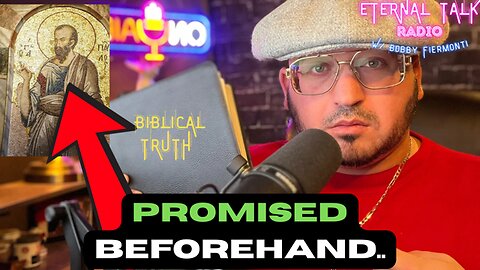 PROMISED BEFOREHAND