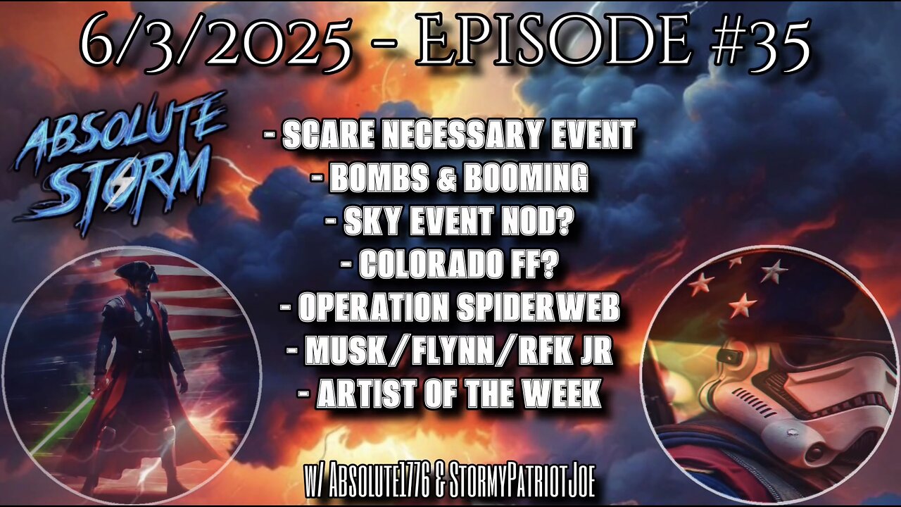 Absolute Storm: Ep 35 - 6/3/25 - 9pm EST Scare Event|BQQM|Sky Event|Spider Web|AOTW