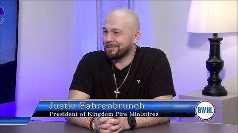 Hope in Him - Justin Fahrenbrunch, President of Kingdom Fire Ministries