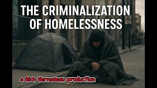 THE CRIMINALIZATION OF HOMELESSNESS