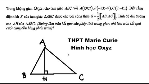 THPT Marie Curie: Trong không gian Oxyz, cho tam giác ABC với A(1;0;2), B(-1;1;-2), C(3;-1;1)