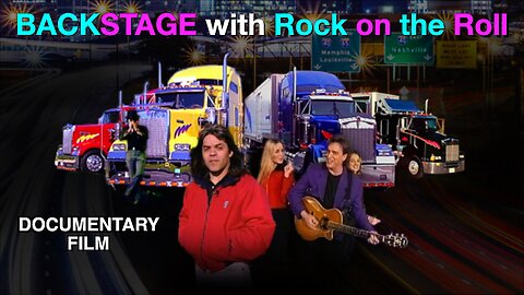 BACKSTAGE with Rock on the Roll - Documentary Trucking Film