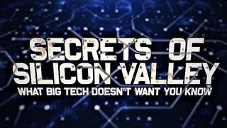 The Secrets of Silicon Valley: What Big Tech Doesn't Want You to Know