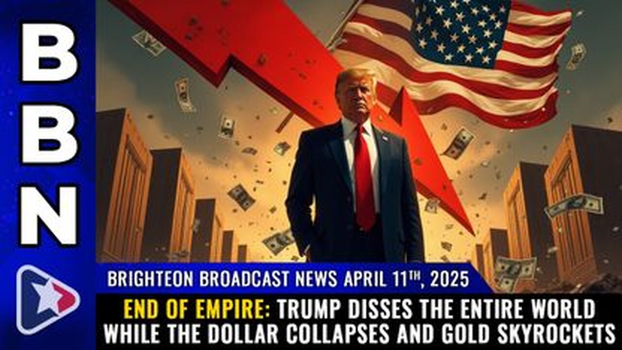 Trump disses the entire world while the dollar collapses and GOLD SKYROCKETS