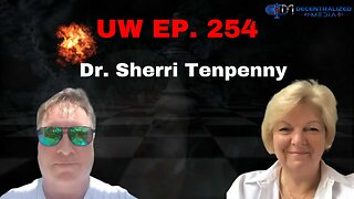 Unrestricted Warfare Ep. 254 | Dr. Sherri Tenpenny