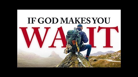 "Patience in Faith: Understanding God's Work Behind the Scenes (Christian Motivation)"