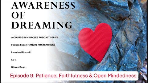 AOD Episode 9: Patience, Faithfulness and Open-Mindedness.