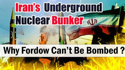 Iran’s Underground Nuclear Bunker: Why Fordow Can’t Be Bombed