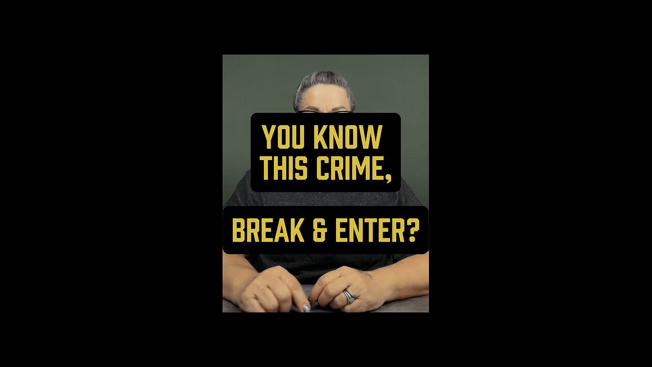 You Know This Crime, Break & Enter? 🤔