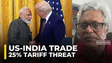 US President Trump says he will impose 25% tariffs on all goods imported from India