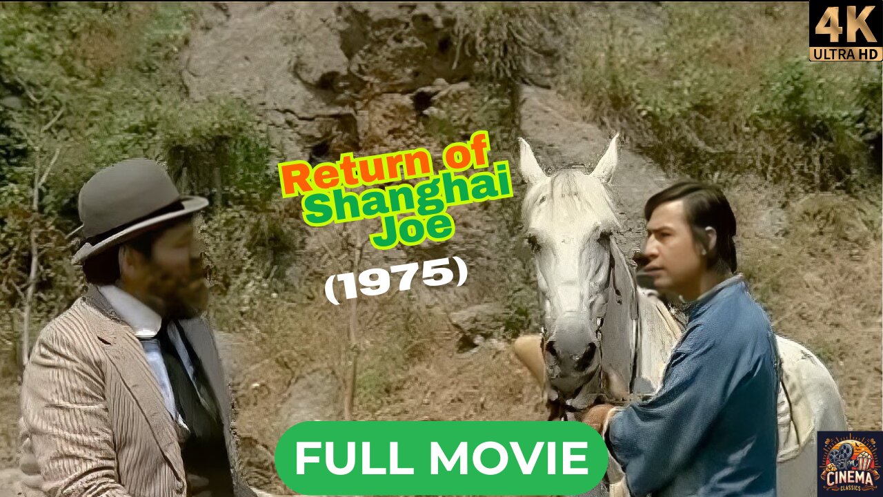 Return of Shanghai Joe (1975) | Western | 4K Full Movie