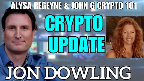 Jon Dowling & Alysa Regenye & John G Discuss Cryptos & The Great Wealth Transfer Huge Updates Aug 25