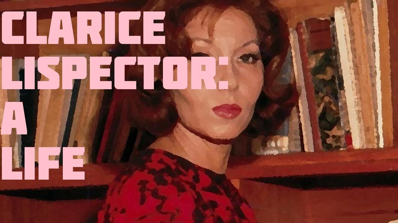 Clarice Lispector: A Life in Words