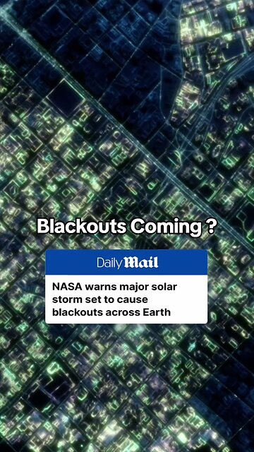 NASA warns blackouts could be coming