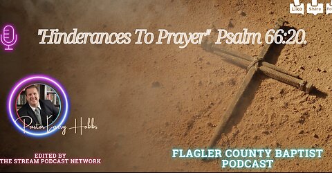 Hinderances To Prayer Psalm 66:20.