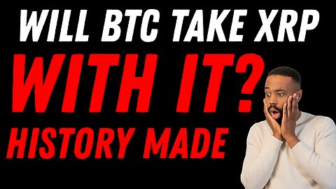 WILL BITCOIN TAKE XRP DOWN WITH IT?