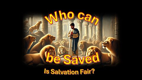 Who can Be saved? Is salvation fair? - The Christian Marauder