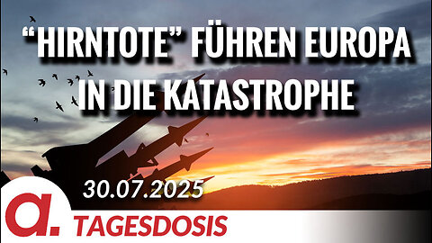 „Hirntote“ führen Europa in die Katastrophe | Von Tilo Gräser