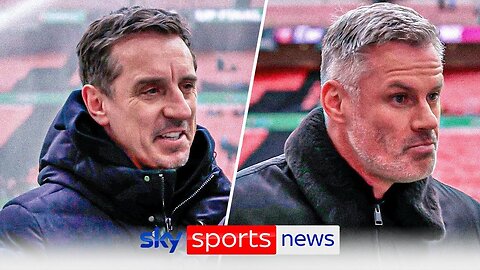 Gary Neville and Jamie Carragher preview Liverpool v Newcastle Carabao Cup final