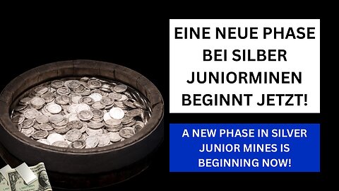 Eine neue Phase bei Silberjuniorminen beginnt jetzt!