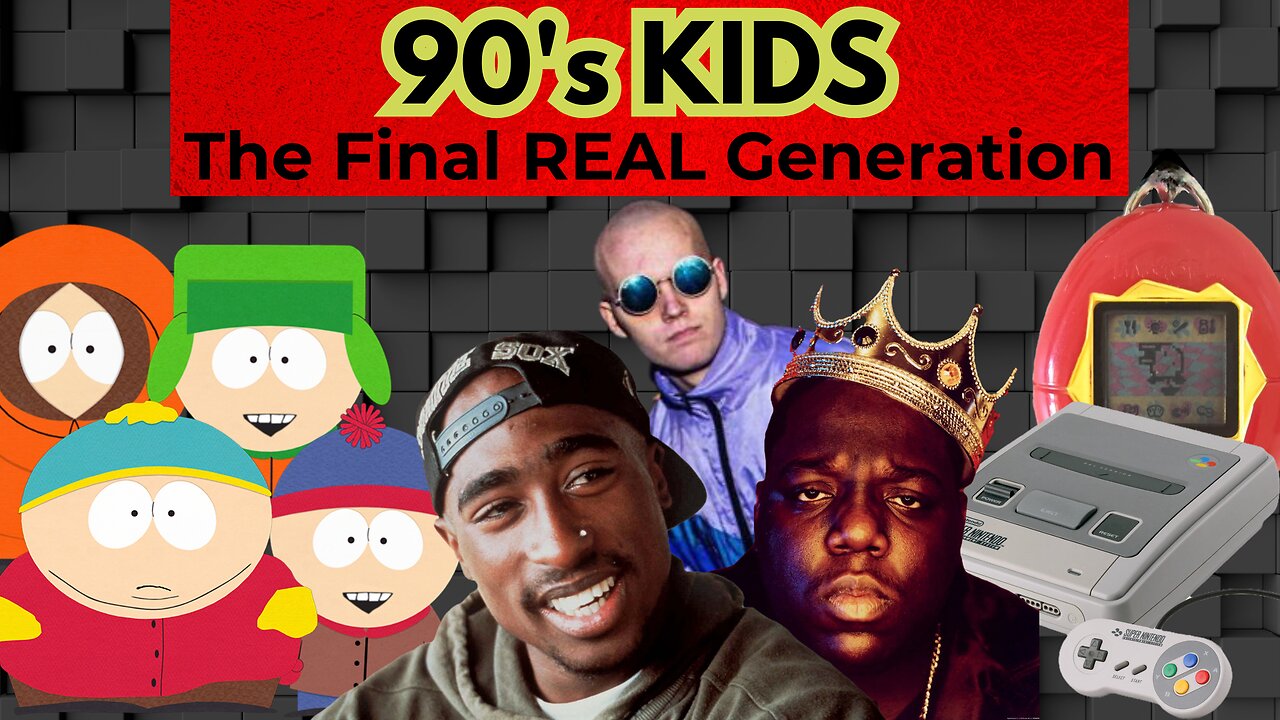 The ’90s—The Last REAL Generation