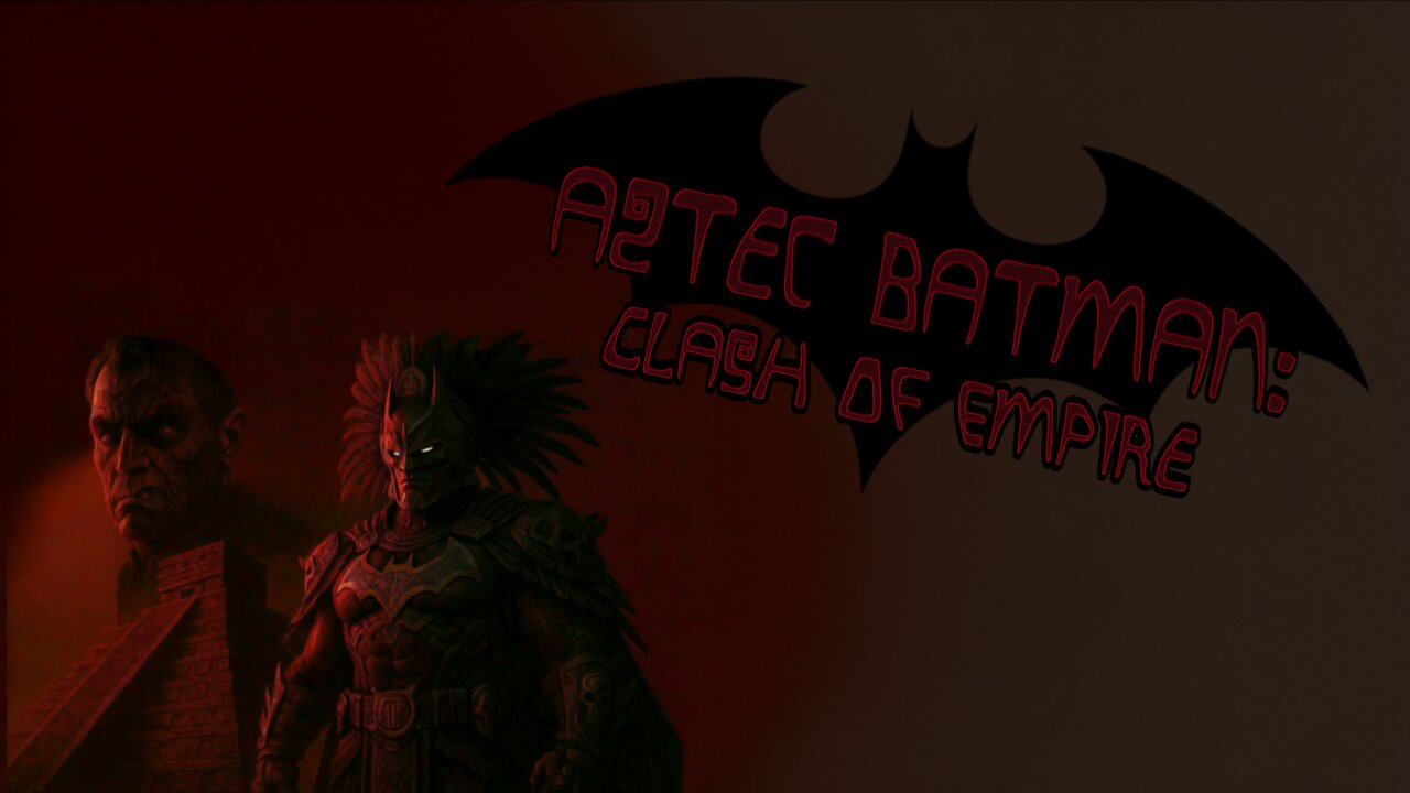 Aztec Batman: Clash of Empire(2025)