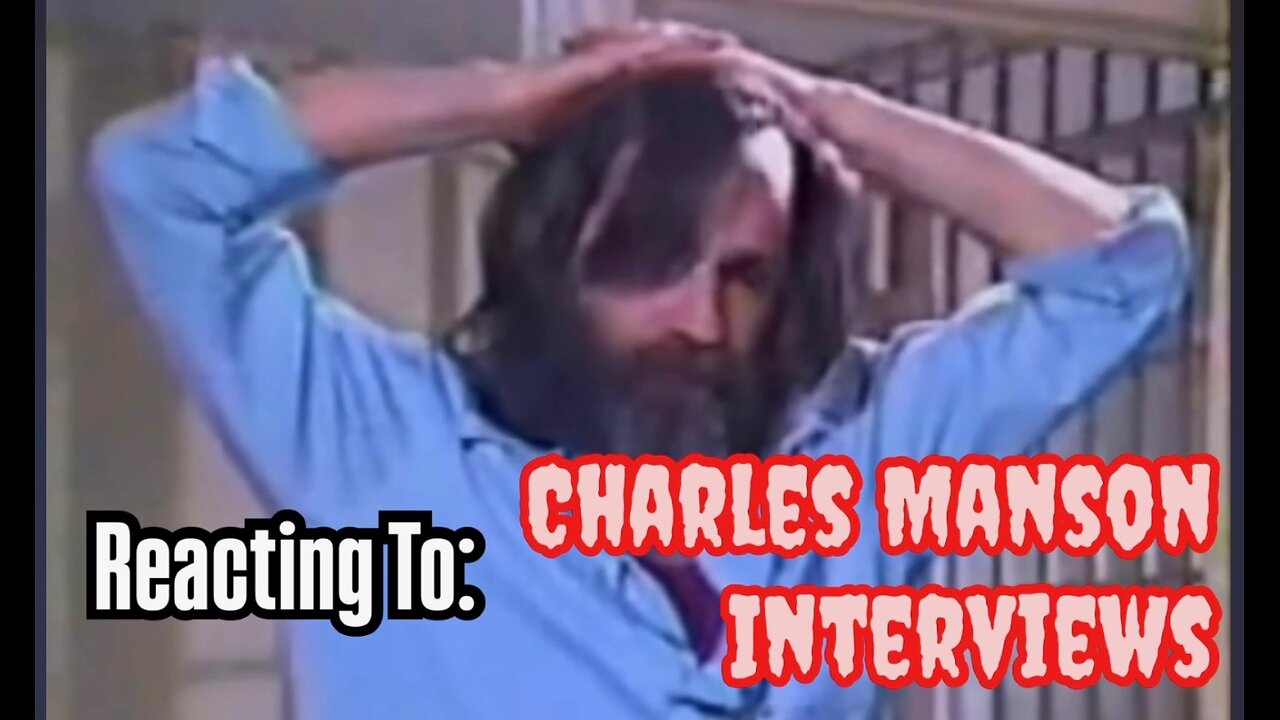 Reacting To : Charles Manson Interviews
