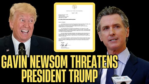 BREAKING: Gavin Newsom Gets TRIGGERED, Threatens President Trump