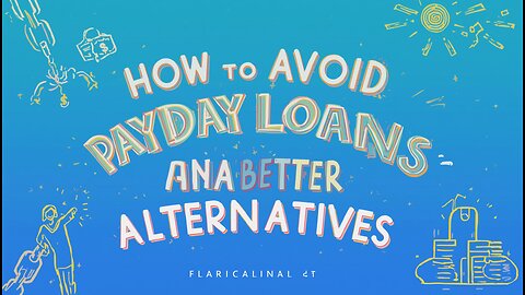 How to Avoid Payday Loans and Find Better Alternatives