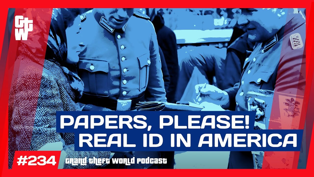 Can I See Your Papers, Please-REAL ID in America | #GrandTheftWorld 234 (Clip)