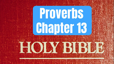 Proverbs 13----Full Chapter Reading
