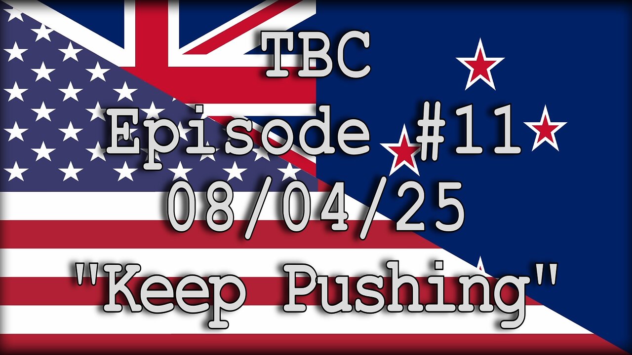 TBC #11 "Keep Pushing"