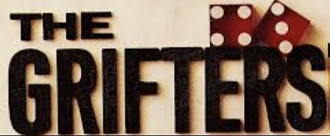 Breaking Down the Grift