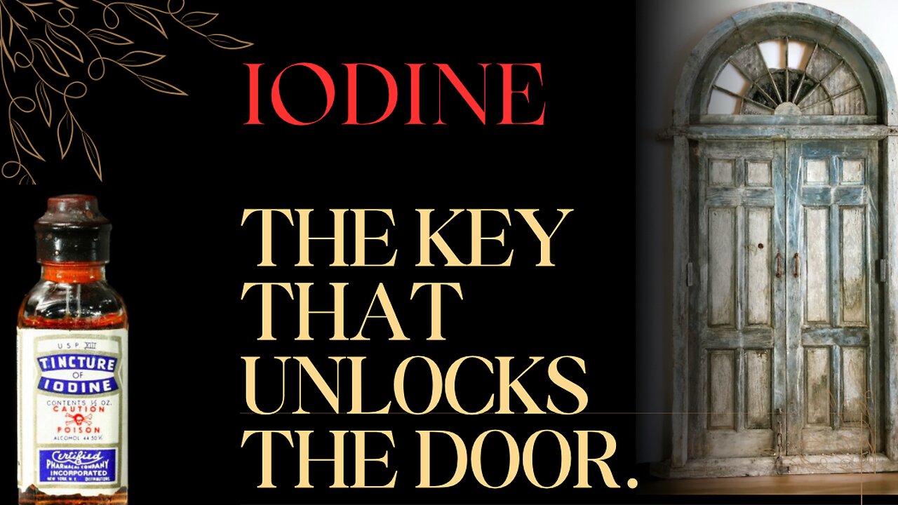Iodine: The key that unlocks the door.