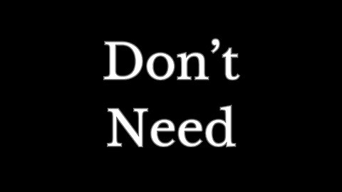 Don't Need