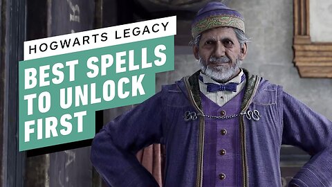 Hogwarts Legacy - The Best Spells to Unlock First