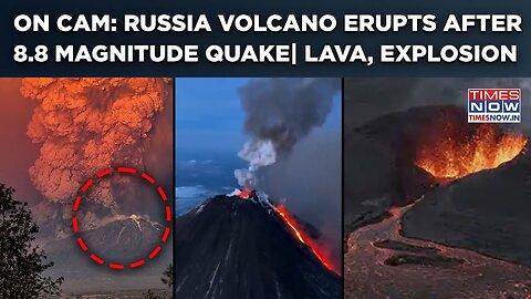 Russia: Massive Volcano Eruption, Glowing Lava Oozes After Quake-Tsunami Fury| 3 Disasters In 24 Hrs