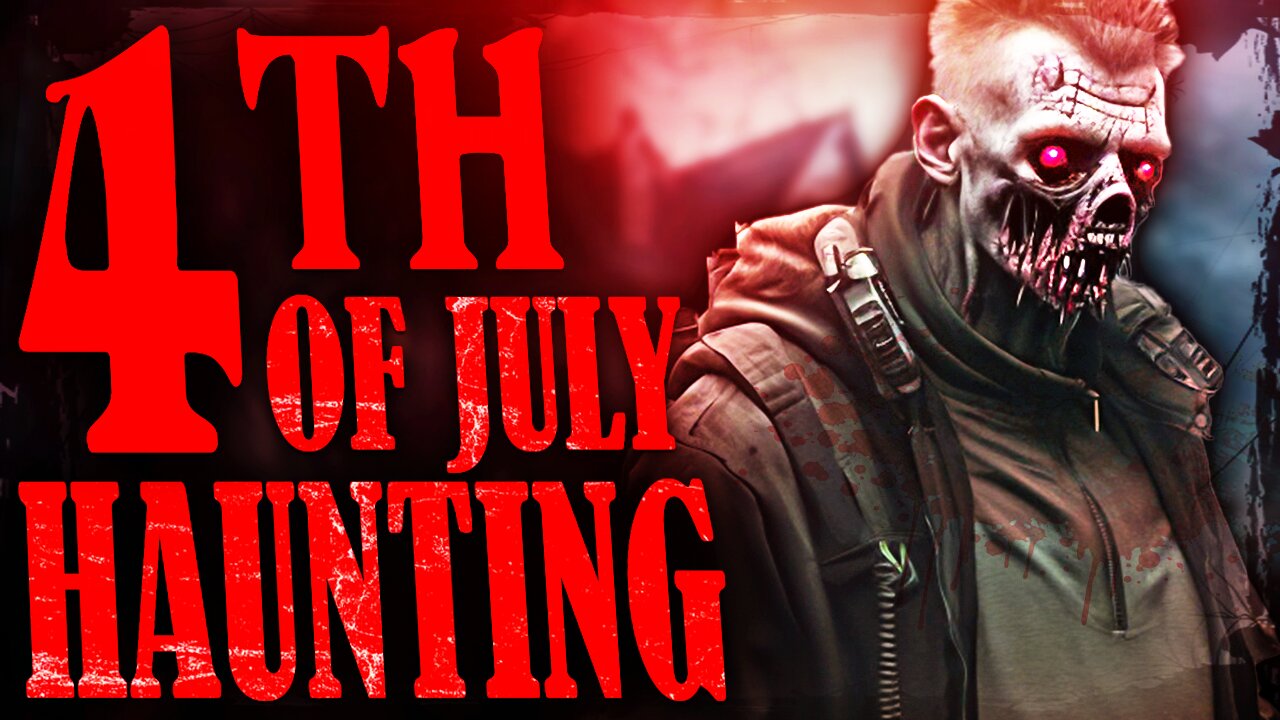 4th of July Haunting – A Patriotic Nightmare