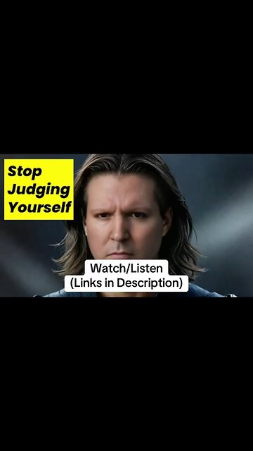 (Watch/Listen) How To Stop Judging Yourself (escape self-judgment) | Ep 260