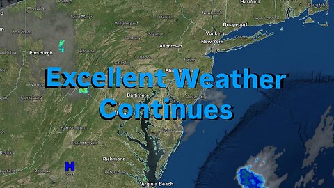 Excellent Weather Continues!
