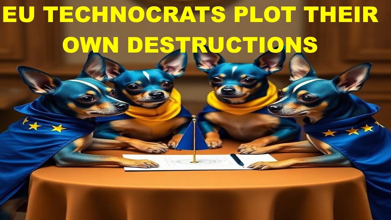 EU TECHNOCRATS PLOT THEIR OWN POLITICAL, ECONOMIC, AND MILITARY DESTRUCTION