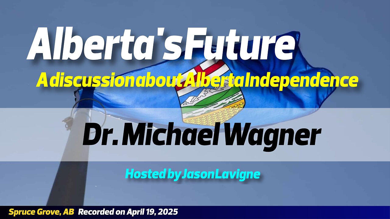 Alberta's Future - Michael Wagner (From #027)