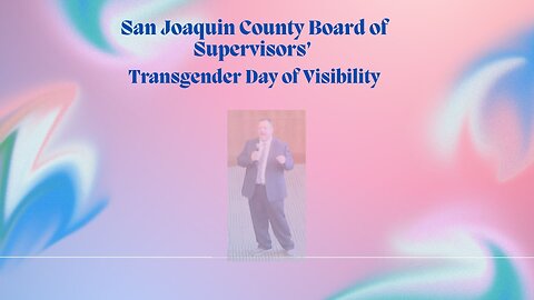 San Joaquin County Board of Supervisors' Transgender Day of Visibility