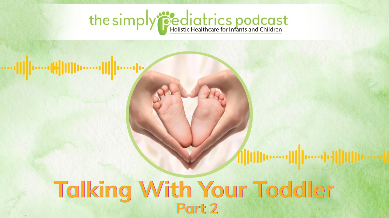 Talking With Your Toddler - Part 2
