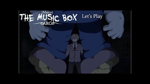 Guilt Sets In. Let's Play (Mario) The Music Box ARC. Part 4