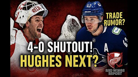 7 Minute Wings: HUGE Win + Quinn Hughes Trade Buzz — Could Detroit Pull This Off?
