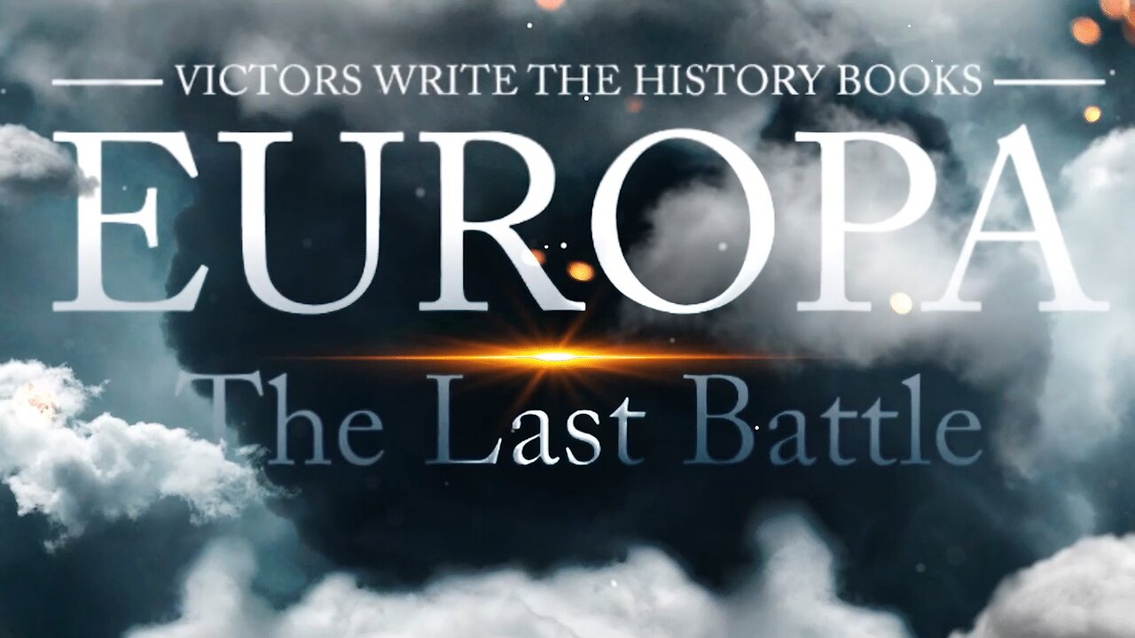 Europa: The Last Battle (Part 6 of 11) (Full Documentary)
