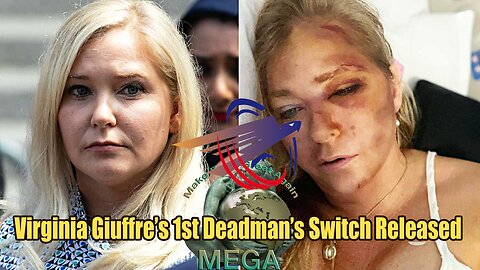Virginia Giuffre’s 1st Deadman’s Switch Released | Makia Freeman