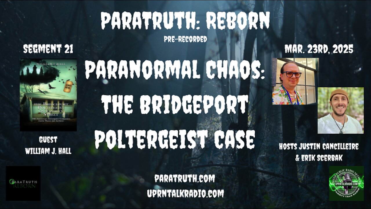 ParaTruth: Reborn - William J. Hall - Paranormal Chaos: The Bridgeport Poltergeist Case