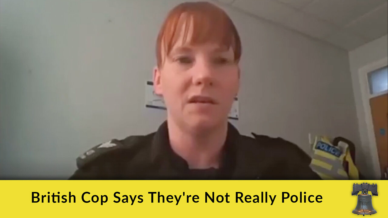 British Cop Says They're Not Really Police
